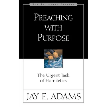 A Preaching with Purpose: The Urgent Task of Homiletics