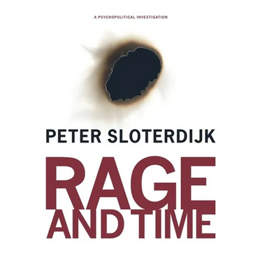 Rage and Time: A Psychopolitical Investigation