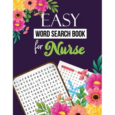 Easy Word Search Book for Nurse: Word Search Activity Book for Nurse, Cleverly Hidden Word Searches for the Nurse, Unique Large Print Crossword Puzzle