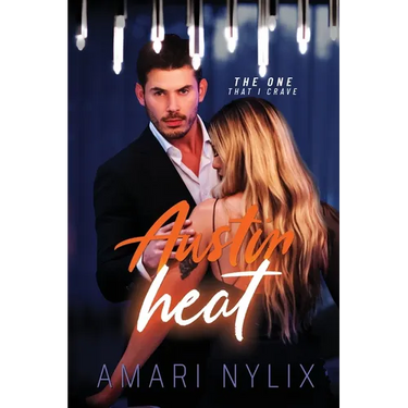 Austin Heat: the ONE...That I Crave