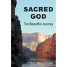 Sacred God: The Beautiful Journey Second Edition