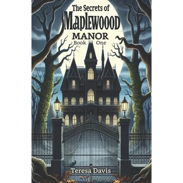 The Mystery of Maplewood Manor: A Heart-pounding Detective Adventure for Youth Aged 8-13