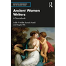 Ancient Women Writers of Greece and Rome