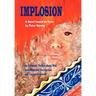 Implosion: An Economic Thriller about War, Environmental Destruction and Corporate Greed