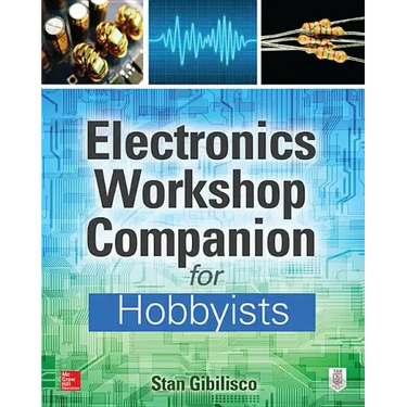 Electronics Workshop Companion for Hobbyists