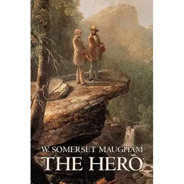 The Hero W. Somerset Maugham, Fiction, Classics, Historical, Psychological