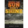 Where the Sun Didn't Shine