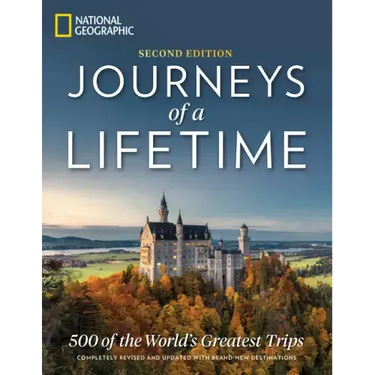 Journeys of a Lifetime, Second Edition: 500 of the World's Greatest Trips