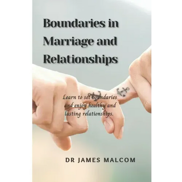 Boundaries in marriage and relationships: Learn to set boundaries and enjoy healthy and lasting relationships.