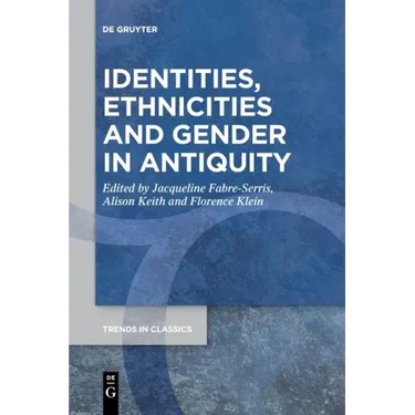 Identities, Ethnicities and Gender in Antiquity