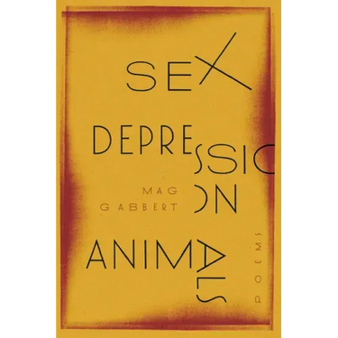 Sex Depression Animals: Poems