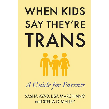 When Kids Say They're Trans: A Guide for Parents
