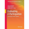 Evaluating E-Participation: Frameworks, Practice, Evidence