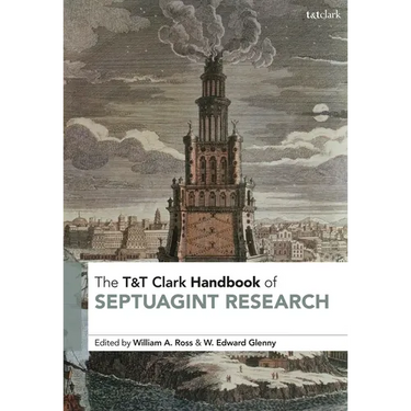 T&t Clark Handbook of Septuagint Research