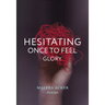 Hesitating Once to Feel Glory