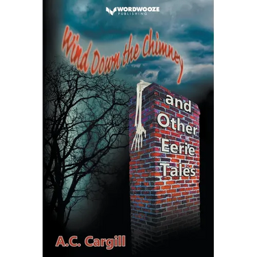 Wind Down the Chimney and Other Eerie Tales