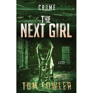 The Next Girl: A C.T. Ferguson Crime Novel