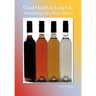 Good Health & Long Life Meanderings of a Mead Maker