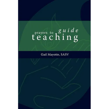 Prayers to Guide Teaching