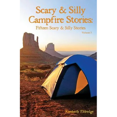Scary & Silly Campfire Stories: Fifteen Scary & Silly Stories