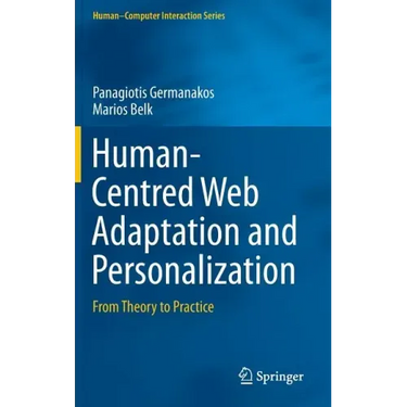 Human-Centred Web Adaptation and Personalization: From Theory to Practice