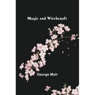 Magic and Witchcraft