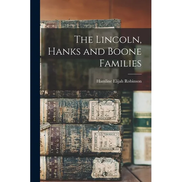 The Lincoln, Hanks and Boone Families