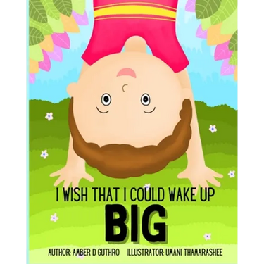 I Wish That I Could Wake Up BIG: Children's Book About Big Feelings and Gratitude for Ages 3-7
