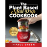The Plant Based Meal Prep Cookbook: 200+ Easy & Simple Vegan Diet Recipes To Eat Healthy at Work, Home, and On The Go With 7 Weekly Meal Plans