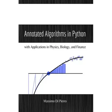 Annotated Algorithms in Python: with Applications in Physics, Biology, and Finance