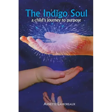 The Indigo Soul: A Child's Journey to Purpose