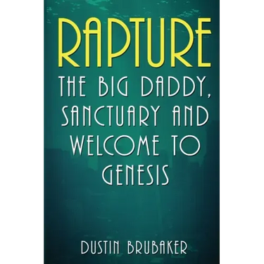 Rapture: The Big Daddy, Sanctuary and Welcome To Genesis