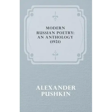 Modern Russian Poetry: An Anthology (1921)
