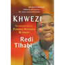 Khwezi: The Remarkable Story of Fezekile Ntsukela Kuzwayo