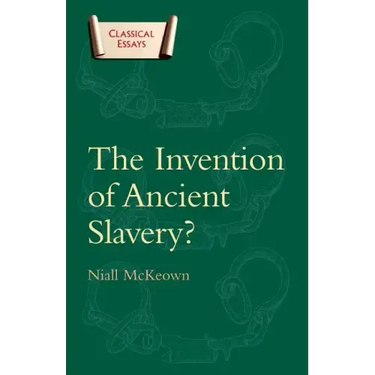 The Invention of Ancient Slavery