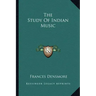 The Study of Indian Music