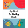 My First Activity Book