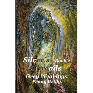 Silver's Threads, Book 2: Grey Weavings