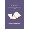 In the Open; Intimate Studies and Appreciations of Nature