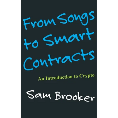 From Songs to Smart Contracts- An Introduction to Cyrpto