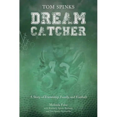 Dream Catcher: A Story of Friendship, Family, and Football