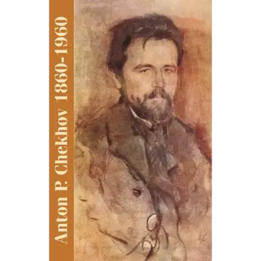 Anton P. Chekhov: 1860-1960