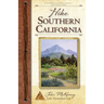 Hike Southern California: Best Day Hikes from the Mountains to the Sea
