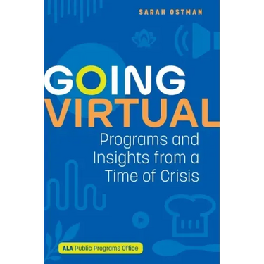 Going Virtual: Programs and Insights from a Time of Crisis