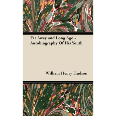 Far Away and Long Ago - Autobiography of His Youth