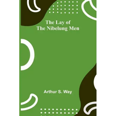 The Lay of the Nibelung Men