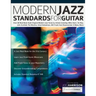 Modern Jazz Standards For Guitar: Over 60 Original Modern Jazz Tunes by Artists Including: Mike Stern, John Scofield, Pat Martino, Gilad Hekselman, Bi