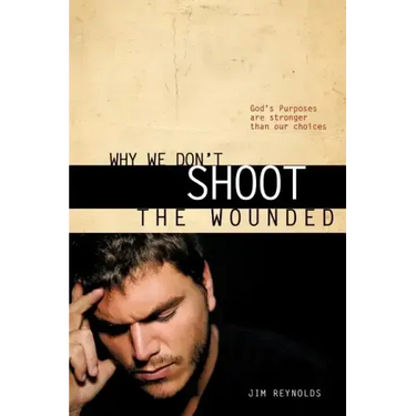 Why We Don't Shoot the Wounded