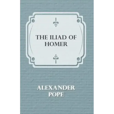 The Iliad Of Homer