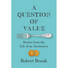 A Question of Value: Stories from the Life of an Auctioneer